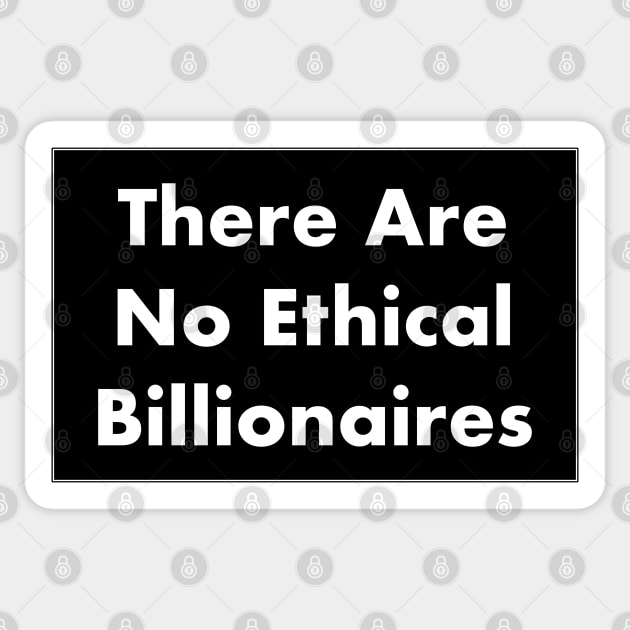 There Are No Ethical Billionaires Sticker by Football from the Left